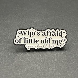 Who's Afraid Of Little Old Me You Should Be Taylor Swift Lapel Hat Pin